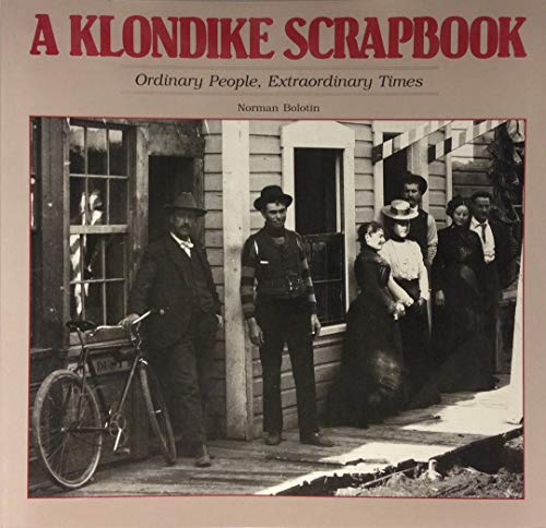 Stock image for KLONDIKE SCRAPBOOK for sale by BennettBooksLtd