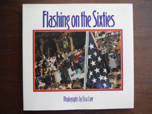 9780877014652: Flashing on the Sixties: Photographs