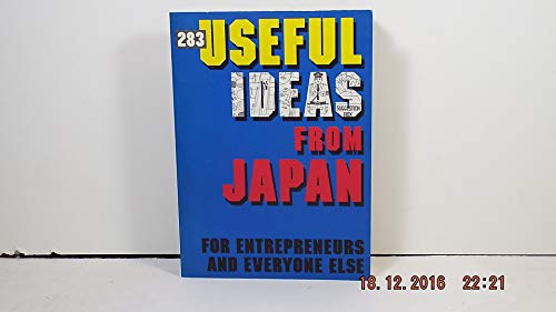 9780877014836: 283 Useful Ideas from Japan: For Entrepreneurs and Everyone Else