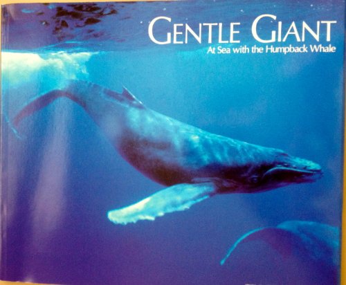 Stock image for Gentle Giant: At Sea With the Humpback Whale for sale by Wonder Book