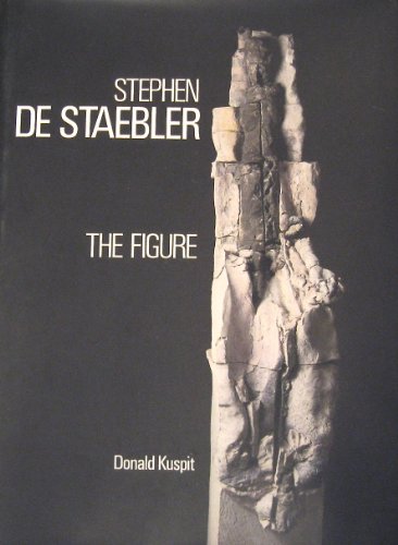Stock image for Stephen De Staebler: The Figure for sale by Burke's Book Store