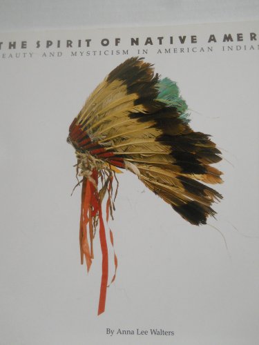 Beispielbild fr The Spirit of Native America: Beauty and Mysticism in American Indian Art zum Verkauf von Gulf Coast Books