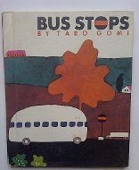 Bus Stops (English and Japanese Edition) (9780877015512) by Gomi, Taro