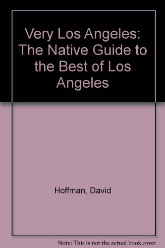 Imagen de archivo de Very L. A. : The Native's Guide to the Best of Los Angeles a la venta por Top Notch Books