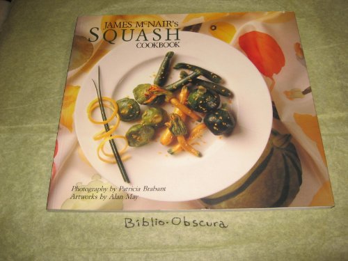 Stock image for James McNair's Squash Cookbook for sale by Your Online Bookstore