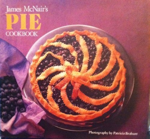 Stock image for James McNair's Pie Cookbook for sale by Ammareal