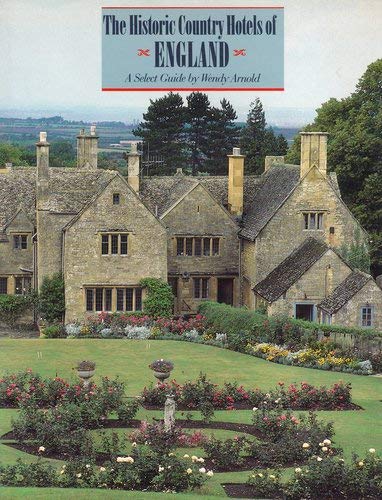 The Historic Country Hotels of England (9780877016274) by Arnold, Wendy; Morrison, Robin