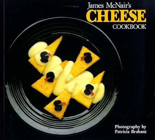 Stock image for James McNair's Cheese Cookbook for sale by Mary Ellen's Boutique