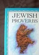 Jewish Proverbs