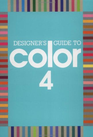9780877016816: COLOR DESIGNER'S GUIDE TO VOL 4 ING: Bk. 4 (Designer's Guide to Color)