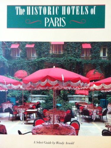 Beispielbild fr The Historic Hotels of Paris : A Select Guide zum Verkauf von Better World Books