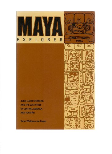 Beispielbild fr Maya Explorer: John Lloyd Stephens and the Lost Cities of Central America and the Yucatan zum Verkauf von Half Price Books Inc.