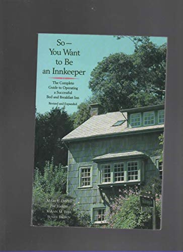 9780877017219: SO--YOU WANT TO BE AN INNKEEPER 2E ING [Idioma Ingls]: The Complete Guide to Operating a Successful Bed & Breakfast Inn