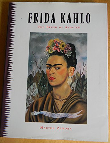 9780877017462: Frida Kahlo: The Brush of Anguish