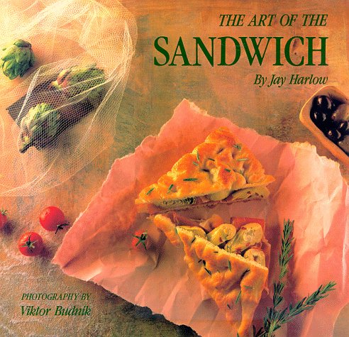 The Art of the Sandwich (9780877017486) by Harlow, Jay