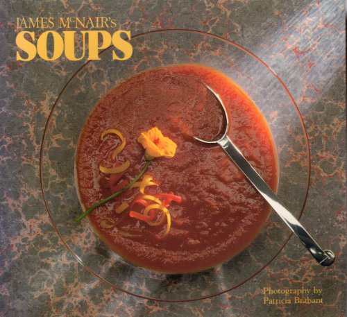 Beispielbild fr James McNair's Soups zum Verkauf von Larry W Price Books