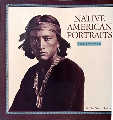 9780877017578: Native American Portraits 1862-1918