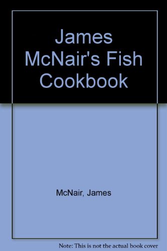 9780877018278: James McNair's Fish Cookbook