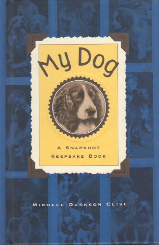 Stock image for My Dog: A Snapshot Keepsake Book for sale by HPB-Movies