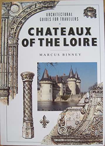 9780877018513: Chateaux of the Loire