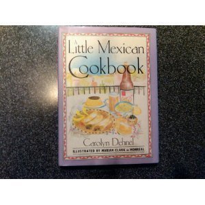 Stock image for A Little Mexican Cookbook for sale by Better World Books: West