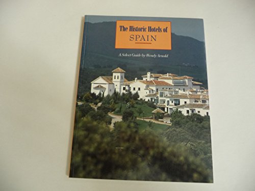 Stock image for The Historic Hotels of Spain: A Select Guide for sale by Wonder Book