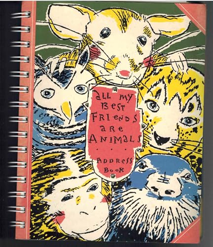 Stock image for All My Best Friends Are Animals Address Book for sale by ThriftBooks-Dallas