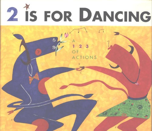 Beispielbild fr 2 Is for Dancing: A 1 2 3 of Actions zum Verkauf von BookHolders