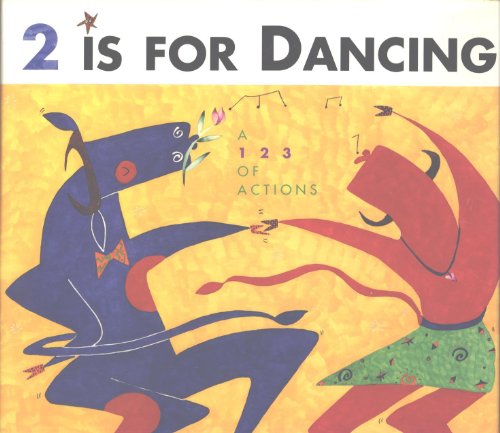 9780877018957: 2 is for Dancing: A 123 of Actions