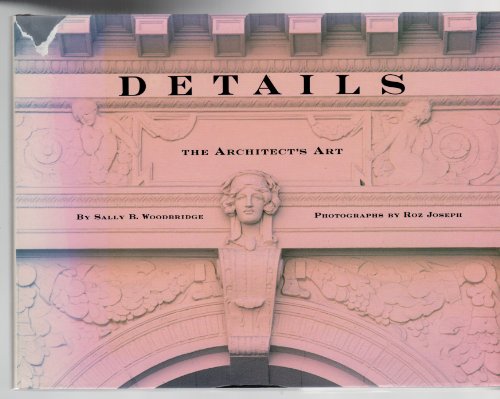 Imagen de archivo de Details: The Architect's Art a la venta por G.J. Askins Bookseller