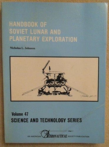9780877031062: Handbook of Soviet lunar and planetary exploration (Science and technology series)