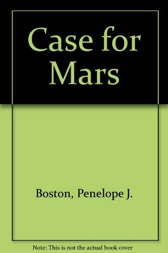 Case for Mars (9780877031987) by Boston, Penelope J.
