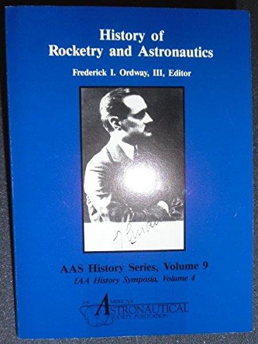 Stock image for History of Rocketry and Astronautics (Aas History Series, Volume 9. IAA History Symposia, Volume 4) for sale by HPB-Red