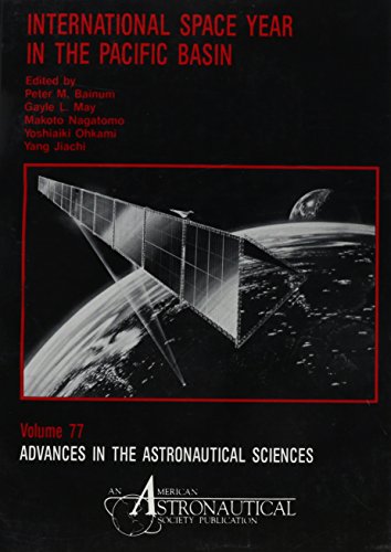 Stock image for International Space Year in the Pacific Basin (Advances in the Astronautical Sciences, Volume 77) for sale by Zubal-Books, Since 1961