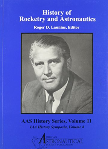 Imagen de archivo de History of Rocketry and Astronautics (AAS History Series, Volume 11) a la venta por HPB-Red
