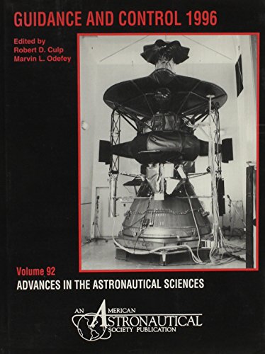 Imagen de archivo de Guidance and Control 1996: February 7-11, 1996, Breckenridge, Co (Advances in the Astronautical Sciences, Volume 92) a la venta por Zubal-Books, Since 1961