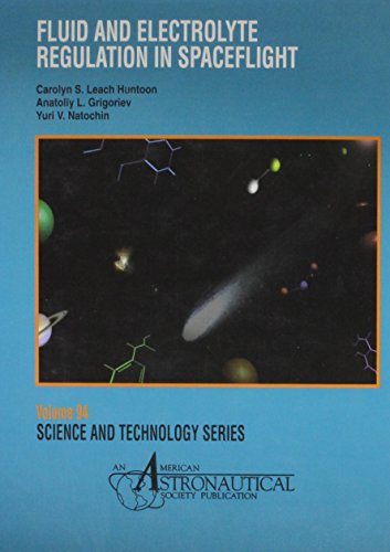 Imagen de archivo de Fluid and Electrolyte Regulation in Spaceflight (Science & Technology Series) a la venta por HPB-Red