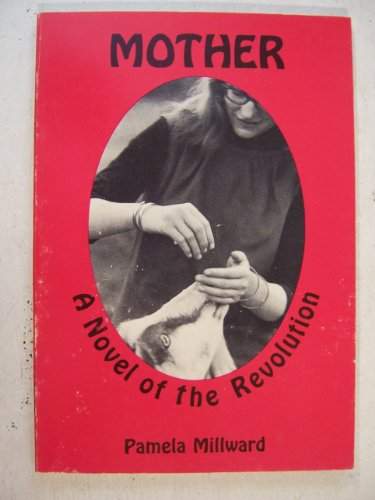 Imagen de archivo de Mother: A Novel of the Revolution a la venta por Tree Frog Fine Books and Graphic Arts