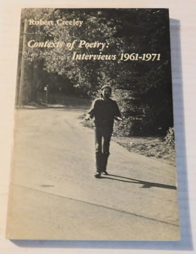 Beispielbild fr Contexts of Poetry : Interviews 1961-1971 zum Verkauf von Better World Books