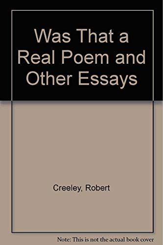 Beispielbild fr Was That a Real Poem and Other Essays zum Verkauf von Bookmans