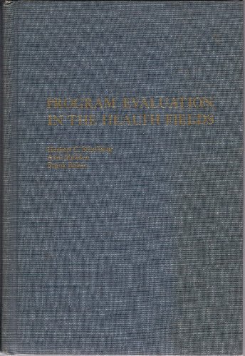 Program Evaluation in the Health Fields (9780877050124) by Herbert C. Schulberg; Alan Sheldon; Frank Baker