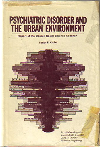 9780877050209: Psychiatric Disorder and the Urban Environment: Report of the Cornell Social Science Seminar