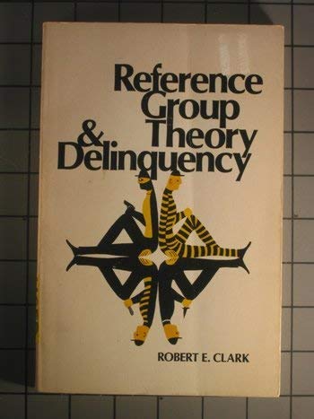 Imagen de archivo de Reference Group Theory and Delinquency a la venta por Irish Booksellers