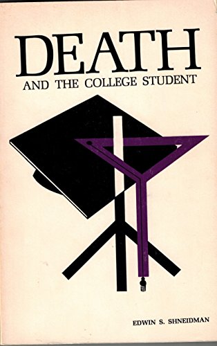 Stock image for Death and the college student: A collection of brief essays on death and suicide by Harvard youth for sale by ThriftBooks-Atlanta