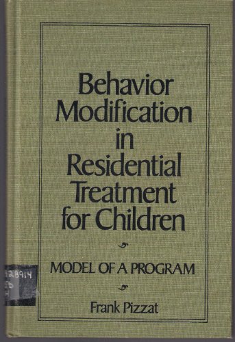 Stock image for Behavior Modification in Residential Treatment for Children: Model of a Program for sale by Sessions Book Sales