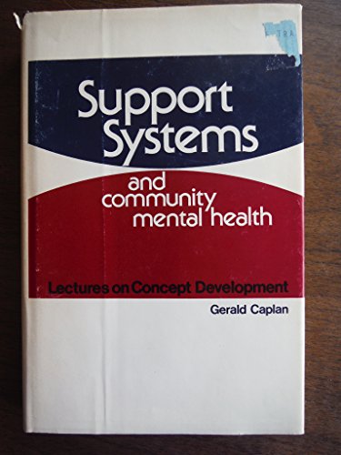 Beispielbild fr Support Systems and Community Mental Health zum Verkauf von Better World Books