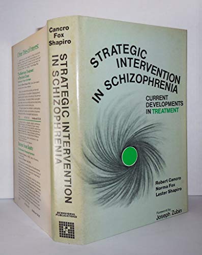 Beispielbild fr Strategic intervention in schizophrenia;: Current developments in treatment zum Verkauf von Robinson Street Books, IOBA