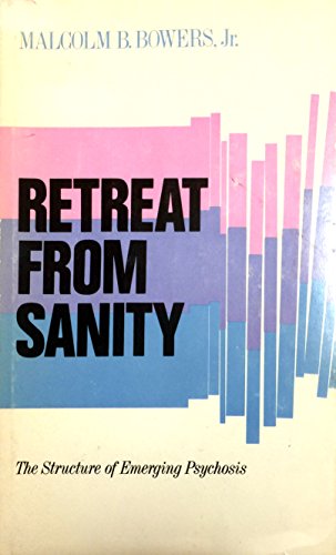 9780877051343: Retreat from Sanity; The Structure of Emerging Psychosis