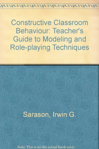 9780877051404: Constructive classroom behavior;: A teacher's guide to modeling and role-playing techniques,