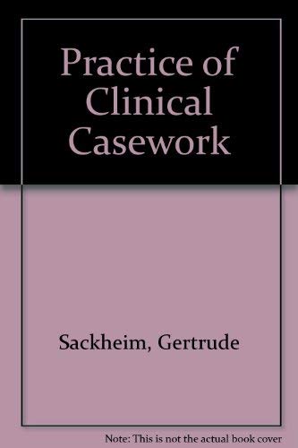 Beispielbild fr The practice of clinical casework zum Verkauf von Wonder Book
